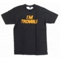 DUBBLE WORKS【ダブルワークス】プリントTシャツ「I’M TROUBLE」