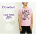 Dovetail【ダブテイル】半袖プリントTシャツ「LOVE PEACE AND UNITY」